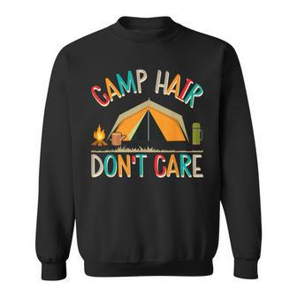Camp Hair Don't Care Camping Outdoor Camper Wandern Sweatshirt - Seseable