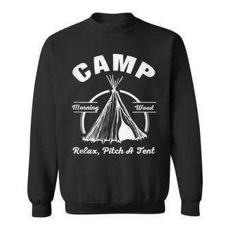 Camp Morning Wood Relax Pitch A Tent Camping Sweatshirt - Monsterry