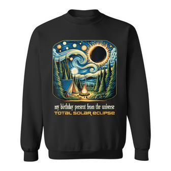 Camping Solar Eclipse My Birthday Present From The Universe Sweatshirt - Seseable