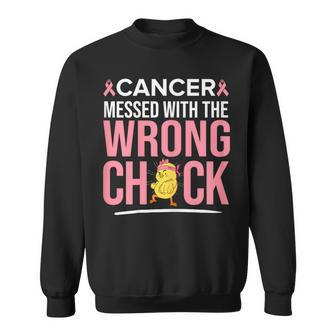 Cancer Messed With The Wrong Chick Breast Cancer Awareness Sweatshirt - Monsterry