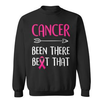 Cancer Been There Beat That Breast Cancer Awareness Sweatshirt - Monsterry
