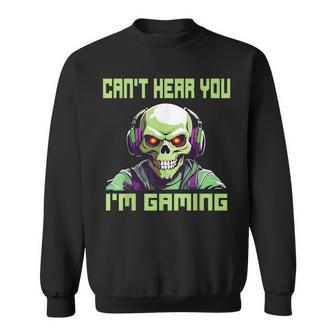 Can't Hear You I'm Gaming Video Gamer For Boy Gaming Sweatshirt - Thegiftio UK