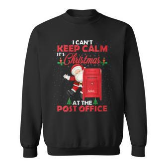 I Can't Keep Calm It's Christmas At The Post Office Sweatshirt - Monsterry CA