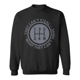 Can't Steal What Can't Drive Stick Shift Manual Car Sweatshirt - Monsterry DE