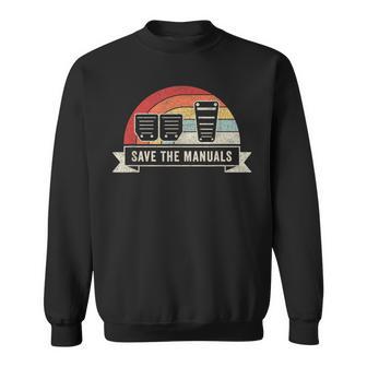 Car Lover Vintage Retro Save The Manuals Stick Shift Sweatshirt - Monsterry DE