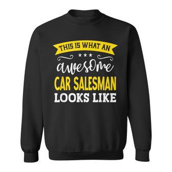 Car Salesman Job Title Employee Worker Car Salesman Sweatshirt - Monsterry