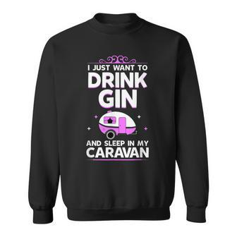 For Caravanners Drink Gin In The Caravan Sweatshirt - Thegiftio UK