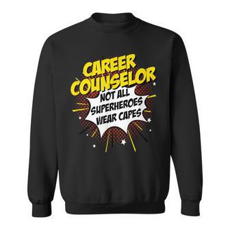 Career Counselor Superhero Comic Superpower Sweatshirt - Monsterry AU