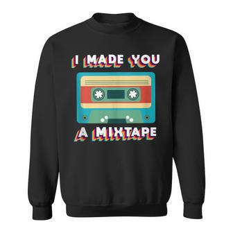 Cassette Vintage Retro Gear 70S 80S 90S I Made You A Mixtape Sweatshirt - Monsterry UK