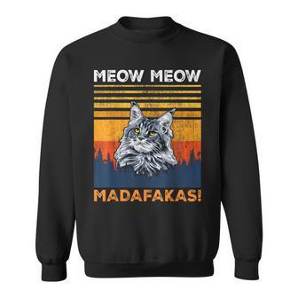 Cat Meow Meow Madafakas Maine Coon Sweatshirt - Thegiftio UK