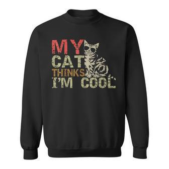 My Cat Thinks I'm Cool Cat Lover Retro Style Sweatshirt - Monsterry