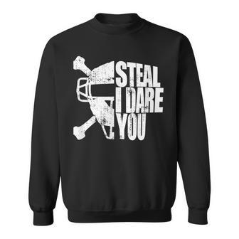 Catcher Steal I Dare You Baseball Sweatshirt - Monsterry UK