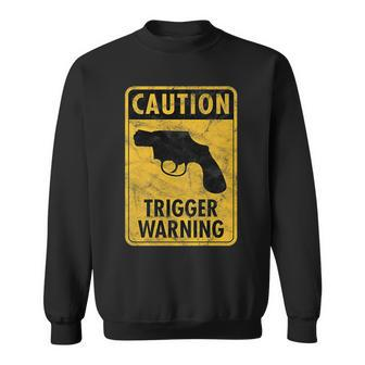 Caution Trigger Warning Fun Gun Road Sign Woke Virtue Signal Sweatshirt - Monsterry UK