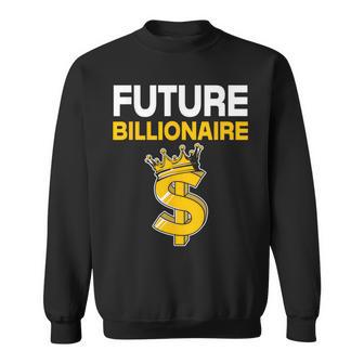 Ceo Business Owner Investor Entrepreneur Future Billionaire Sweatshirt - Monsterry UK