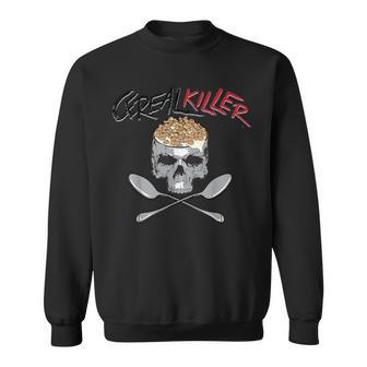 Cereal Killer Cool I Love Eating Wheat Oats Sweatshirt - Monsterry CA