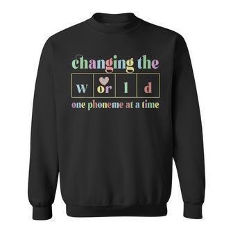Changing The World One Phoneme At A Time Sweatshirt - Thegiftio UK