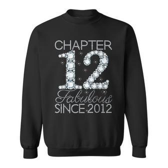 Chapter 12 Fabulous Since 2012 Happy 12Th Birthday Girl Sweatshirt - Monsterry CA