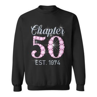 Chapter 50 Est 1974 50Th Birthday For Womens Sweatshirt | Mazezy