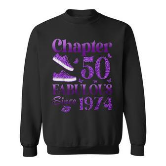 Chapter 50 Fabulous Since 1974 50Th Birthday For Women Sweatshirt - Seseable