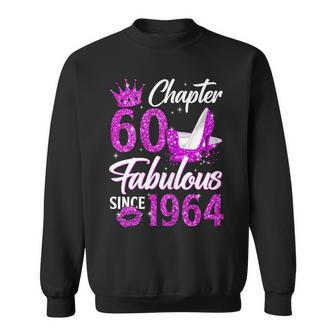 Chapter 60 Fabulous Since 1964 60Th Birthday Queen Sweatshirt - Seseable