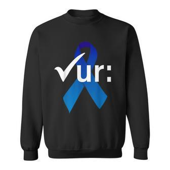 Check Your Colon Colorectal Cancer Awareness Blue Ribbon Sweatshirt | Mazezy