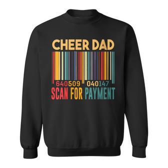 Cheer Dad Scan For Payment Best Cheerleading Dad Fathers Day Sweatshirt - Thegiftio UK