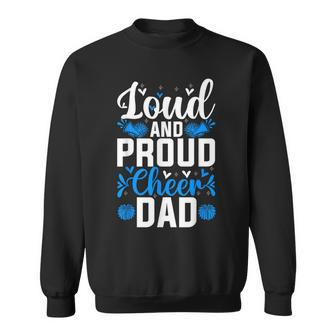Cheerleading Dad Proud Cheer Dad Cheerleader Father's Day Sweatshirt - Monsterry AU