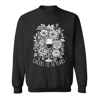 Cheers To 30 Years 30 Geburtstag Geschenk Sprüche Sweatshirt - Seseable