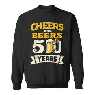 Cheers And Beers To 50 Years Happy 50Th Birthday Sweatshirt | Mazezy UK