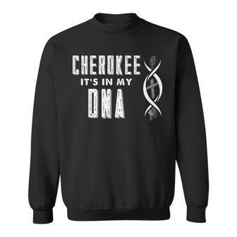 Cherokee Native American Dna Roots Indian Pride Sweatshirt - Monsterry CA