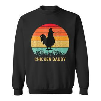 Chicken Daddy Poultry Farmer Father's Day Chicken Dad Sweatshirt - Thegiftio UK