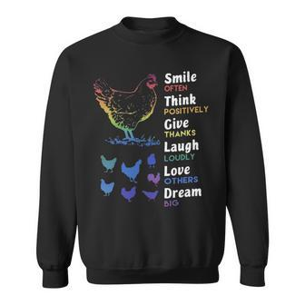 Chicken Smile Often Think Positively Give Thanks Laugh Loudly Love Others Dream Big Sweatshirt | Mazezy