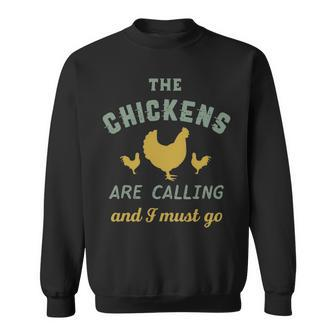 The Chickens Are Calling Vintage Country Farmer Sweatshirt | Mazezy