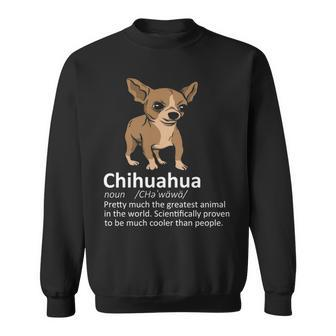 Chihuahua Definition Chihuahua Lover & Owner Gif Sweatshirt | Mazezy