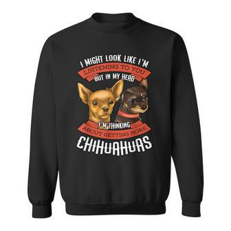 Chihuahua Thinking About Dog Breed Animal Lover Sweatshirt - Thegiftio UK