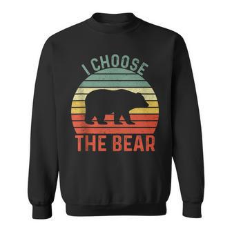 I Choose The Bear Novelty Viral Humor C Sweatshirt - Monsterry