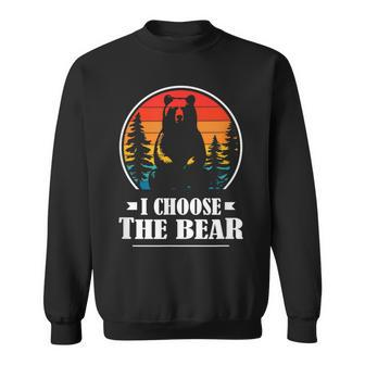 I Choose The Bear Sweatshirt | Mazezy CA