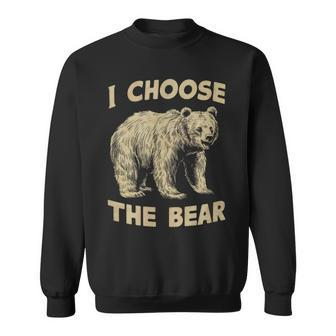 I Choose The Bear Wilderness Adventure Seeker Sweatshirt - Monsterry DE