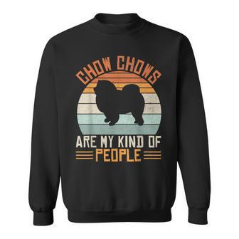 Chow Chows Are My Kind Of People Chow Chow Sweatshirt - Monsterry