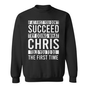 Chris Name Personalized Birthday Presents Joke Sweatshirt - Monsterry AU