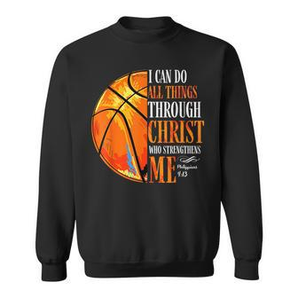Christian Basketball I Can Do All Things Through Christ Sweatshirt - Thegiftio UK