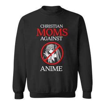 Christian Moms Against Anime Anime Sweatshirt | Mazezy