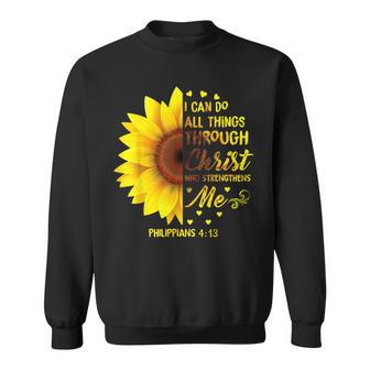 Christian I Can Do All Things Through Christ Bible Sunflower Sweatshirt - Monsterry