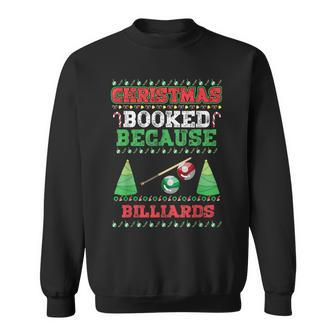 Christmas Booked Because Billiards Sport Lover Xmas Sweatshirt - Seseable