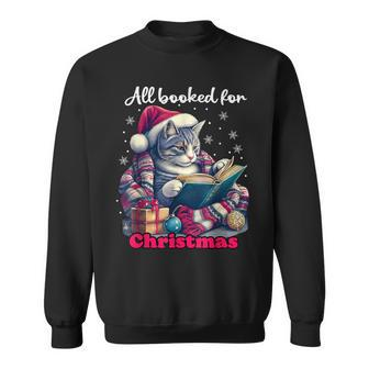 Christmas Cat Reading Book All Booked For Christmas Bookworm Sweatshirt - Seseable