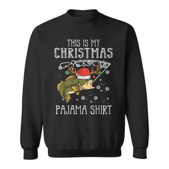 This Is My Christmas Pajama Fishing Xmas Dad Men Sweatshirt - Monsterry AU