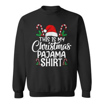 This Is My Christmas Pajama Christmas Sweatshirt - Seseable
