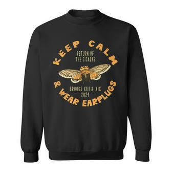 Cicada 2024 Brood Xix & Xiii Keep Calm & Wear Earplugs Sweatshirt - Monsterry