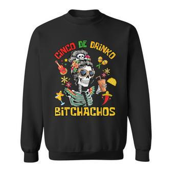 Cinco De Drinko Bitchachos Cinco De Mayo Drinking Sweatshirt | Mazezy
