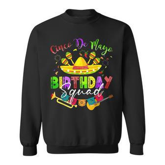 Cinco De Mayo Birthday Squad Cool Mexican Matching Family Sweatshirt | Mazezy